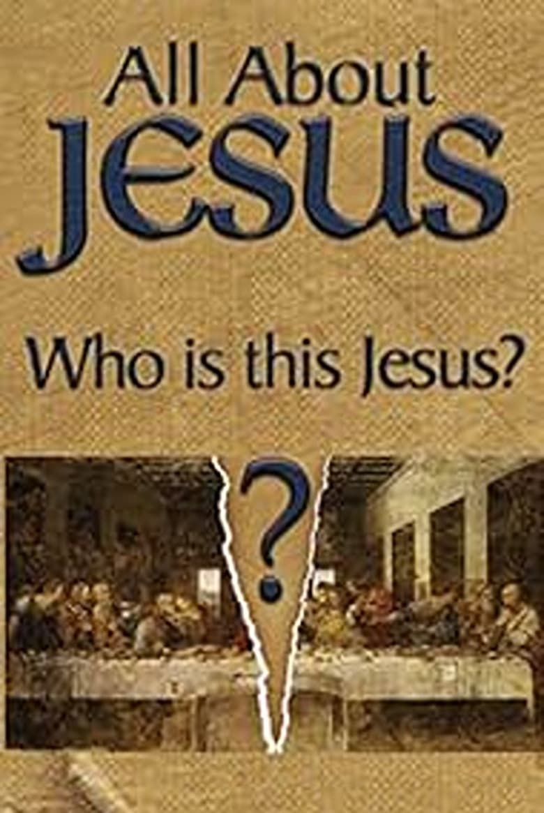 All About Jesus – Who Is This Jesus? 2000