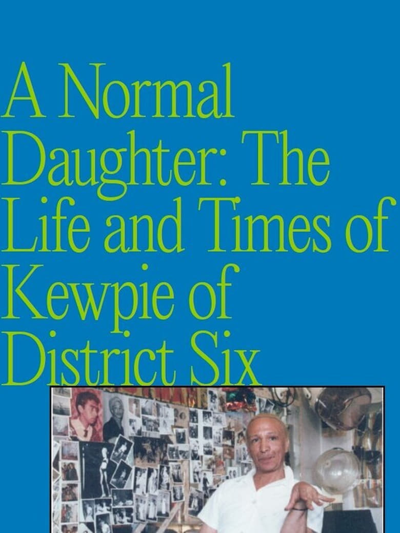 A Normal Daughter: The Life and Times of Kewpie of District Six 2000